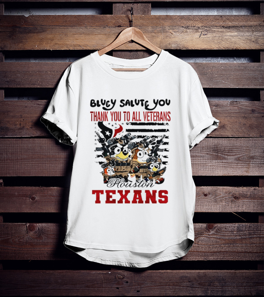 Bluey Salute You Thank You To All Veterans Houston Texans T-Shirt