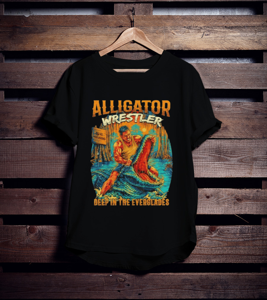Alligator Wrestler No Swimming Deep In The Everglades T-Shirt
