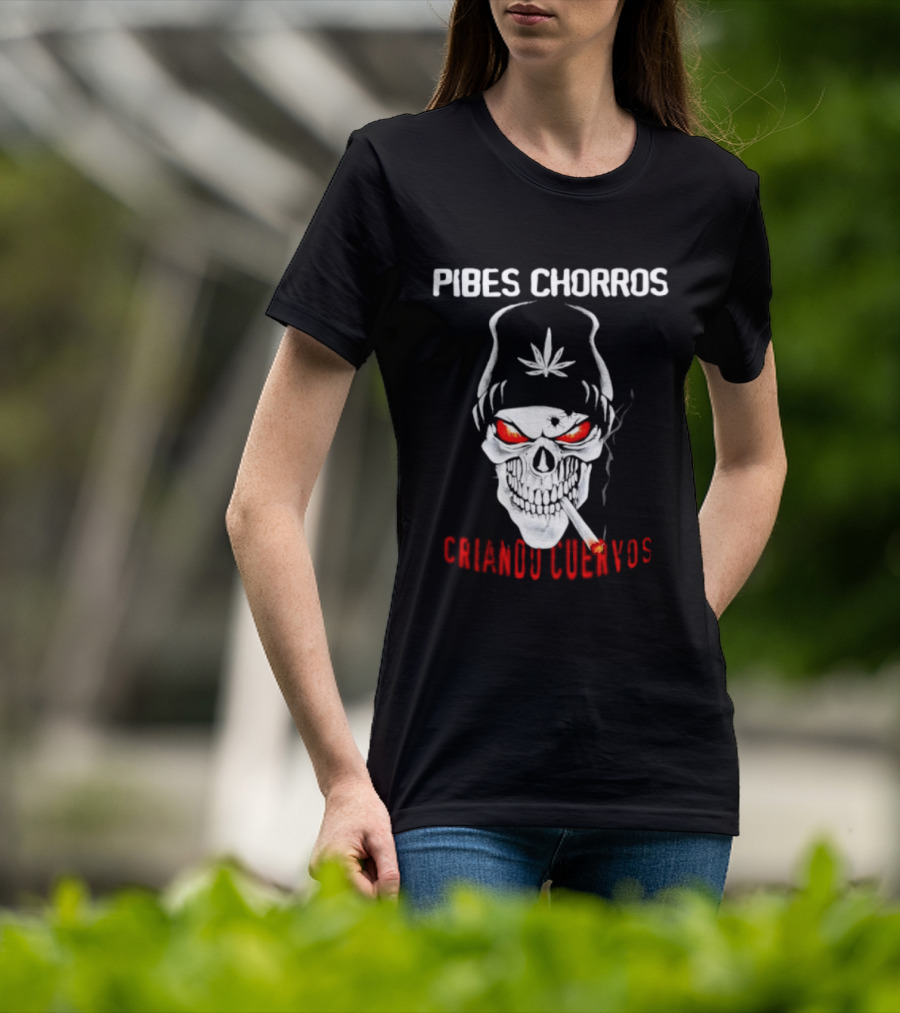 Pibes Chorros Criando Cuervos Skull Marijuana Cumbia Villera T-Shirt