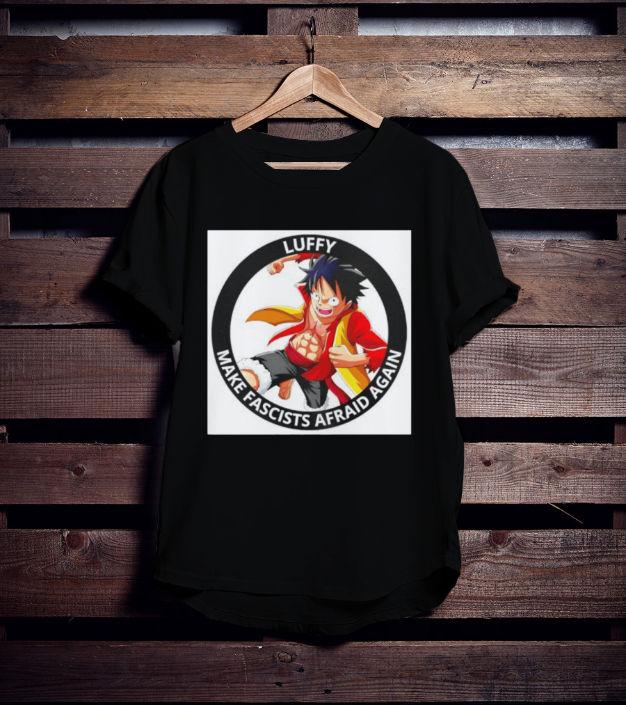 Luffy Make Fascists Afraid Again One Piece Manga Anime T-Shirt