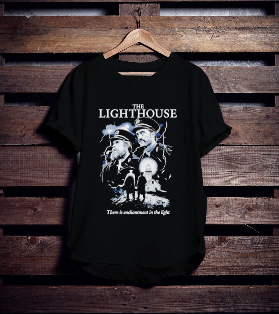 The Lighthouse Willem Dafoe Robert Pattinson Enchantment In The Light T-Shirt