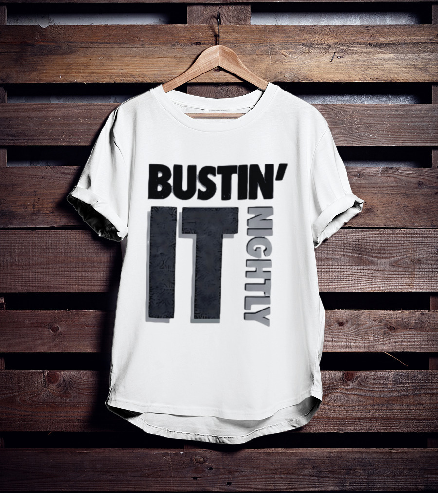 Bustin' It Nightly T-Shirt