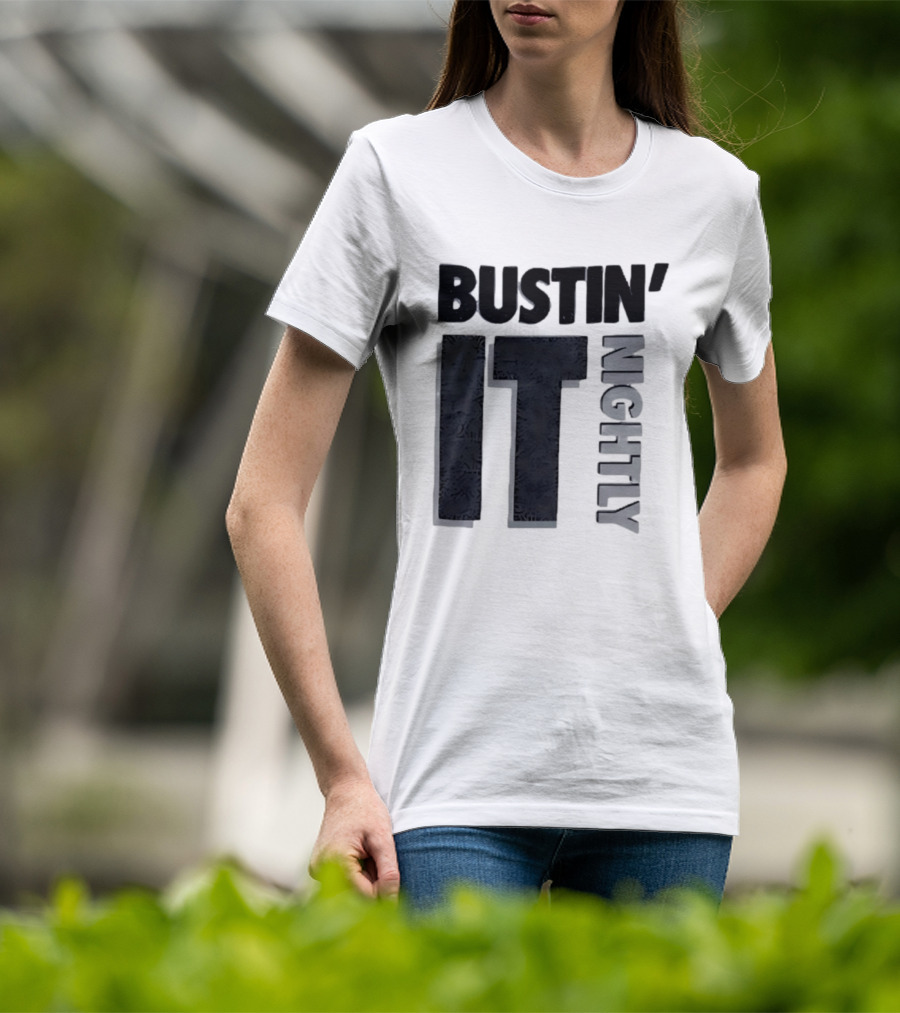 Bustin' It Nightly T-Shirt
