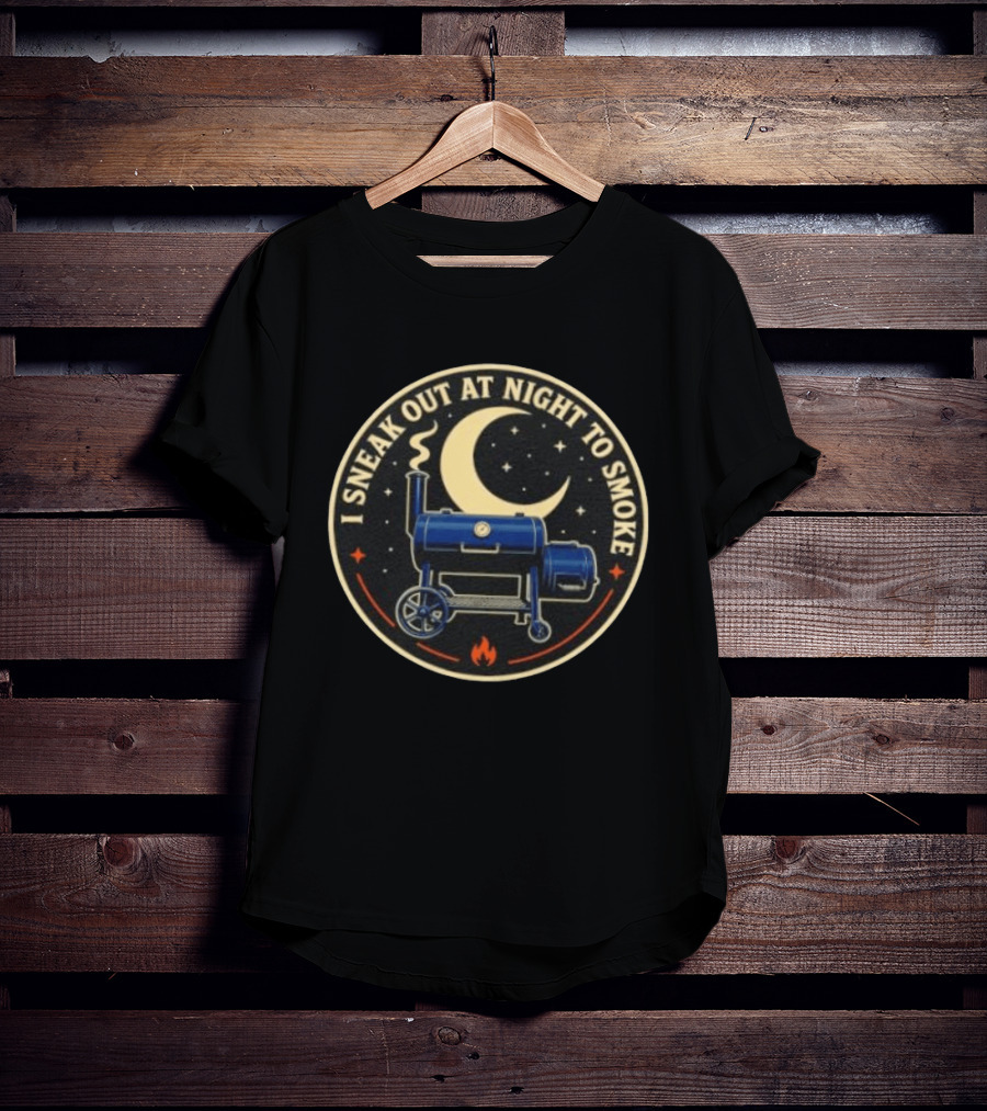 BBQ Smoker Grill Moonlit Night Adventure I Sneak Out At Night To Smoke T-Shirt