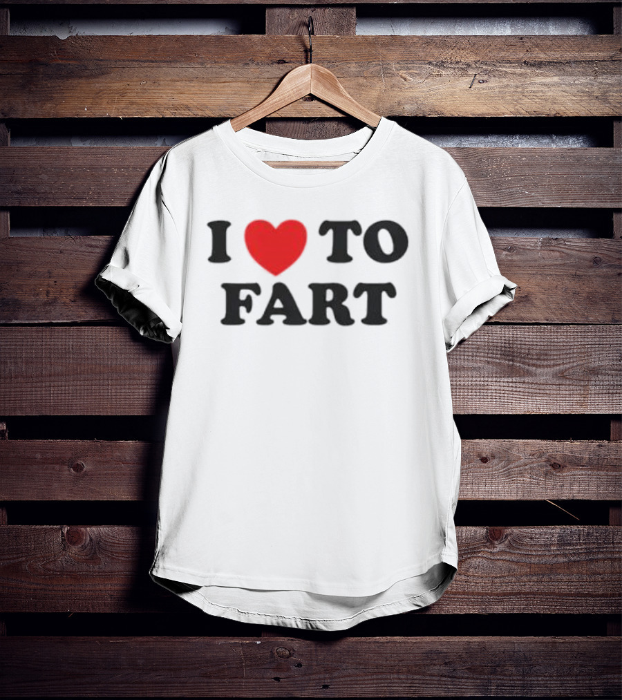 I Heart To Fart Joke Humor T-Shirt