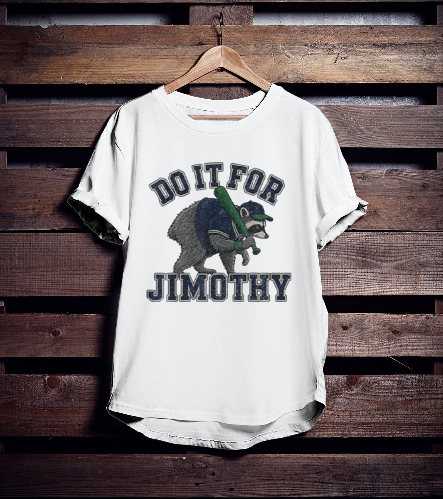 Do It For Jimothy Viral Seattle Raccoon Baseball Motif T-Shirt