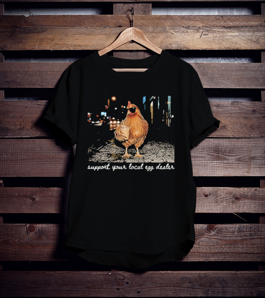 Chicken Drinking Iced Coffee Support Your Local Egg Dealer T-Shirt