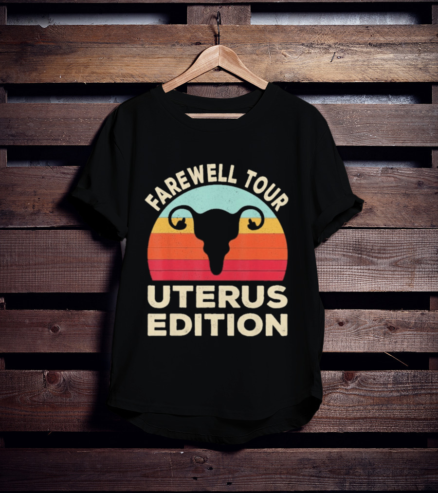 Farewell Tour Uterus Edition Hysterectomy Recovery Laparoscopic T-Shirt