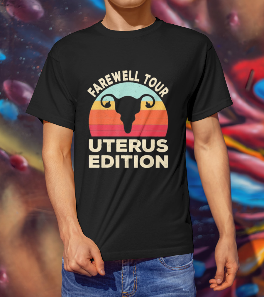 Farewell Tour Uterus Edition Hysterectomy Recovery Laparoscopic T-Shirt