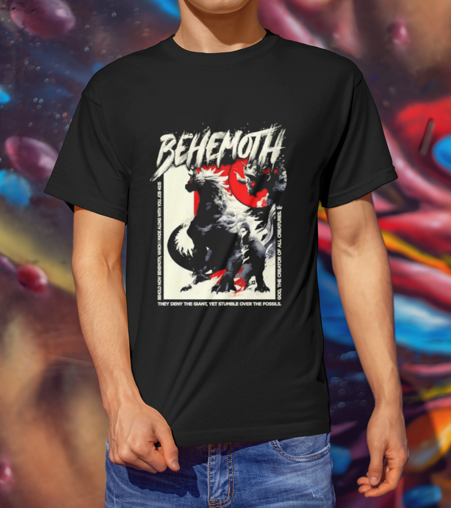 Behemoth Job 40 15 They Deny The Giant Yet Stumble Over The Fossils T-Shirt