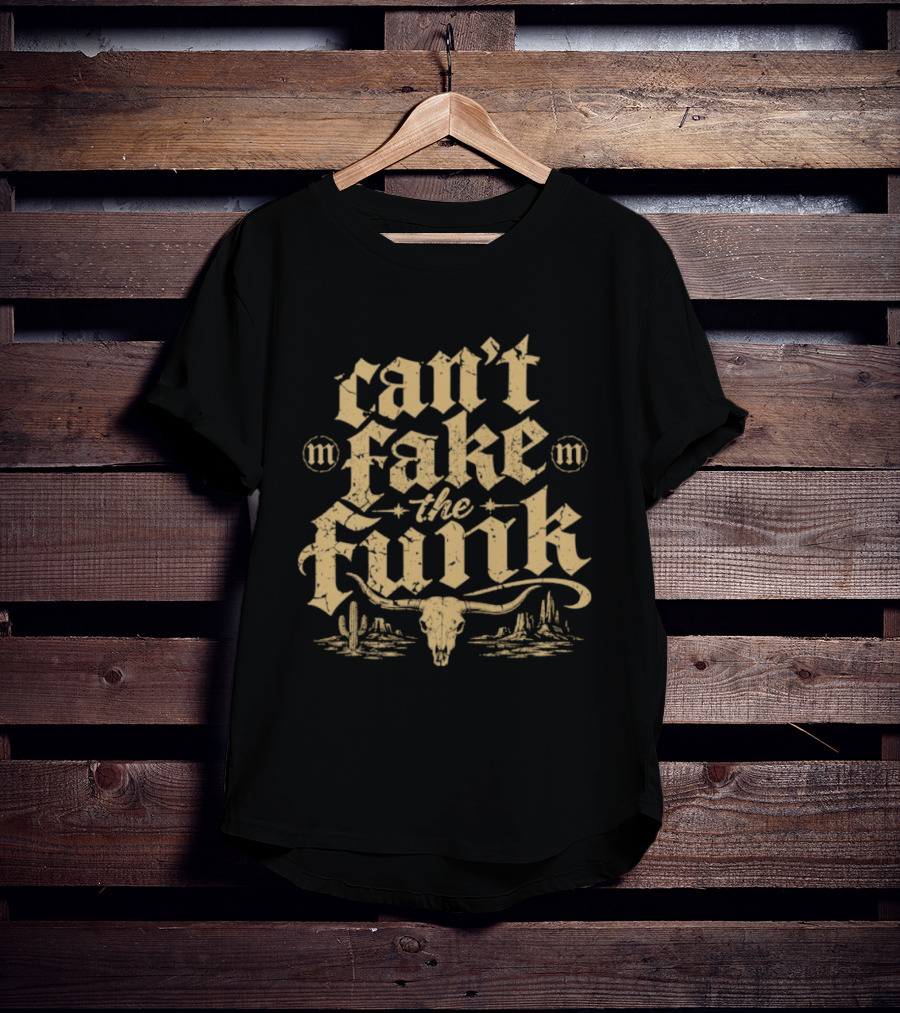 Can't Fake The Funk Western Cow Skull Cactus Desert Scene T-Shirt