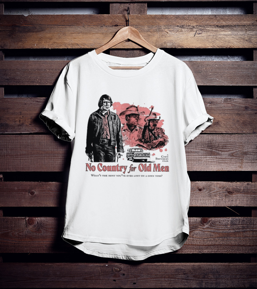 No Country For Old Men What's The Most You've Ever Lost On A Coin Toss Coen Brothers Film 2 Sided T-Shirt