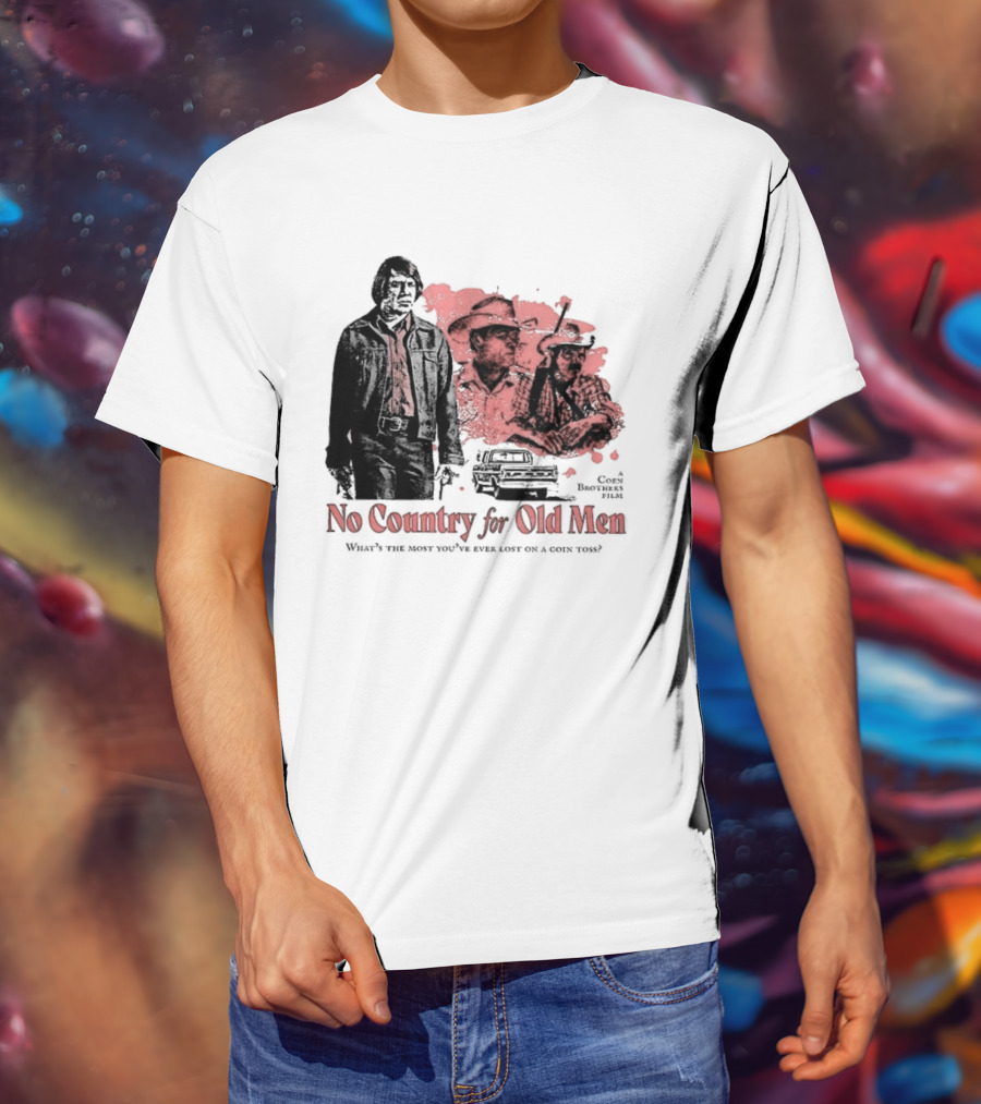 No Country For Old Men What's The Most You've Ever Lost On A Coin Toss Coen Brothers Film 2 Sided T-Shirt