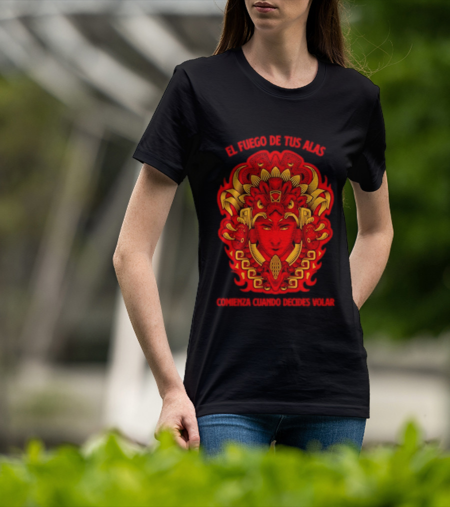 El Fuego De Tus Alas Comienza Cuando Decides Volar Aztec T-Shirt