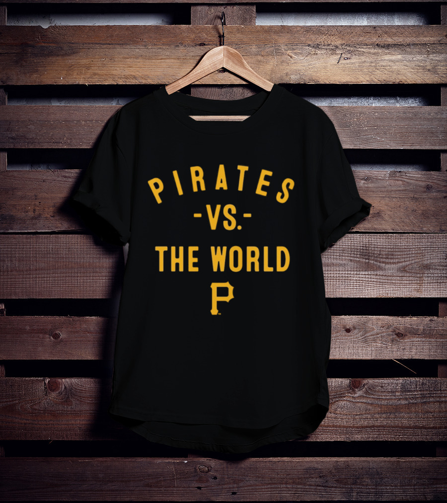 Pirates Vs The World 2026 MLB Season T-Shirt
