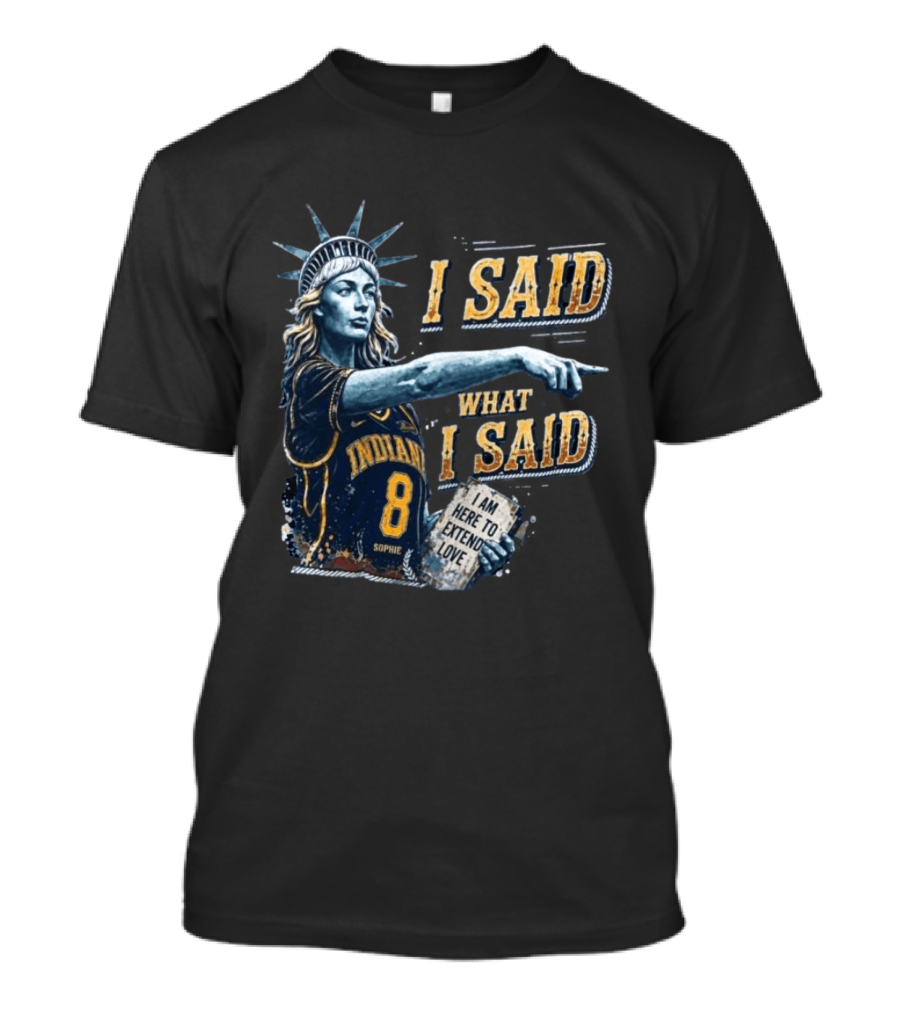 I Said What I Said Sophie Cunningham Indiana 8 I Am Here To Extend Love T-Shirt