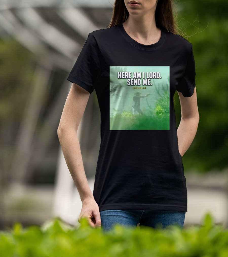 Here Am I Lord Send Me Isaiah 6:8 Vintage Hunter T-Shirt