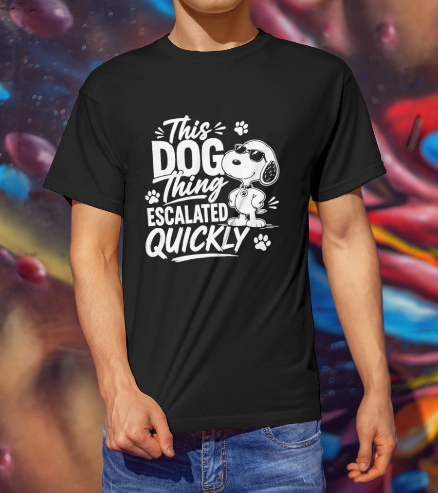 This Dog Thing Escalated Quickly Snoopy Paws Iconic Cartoon T-Shirt