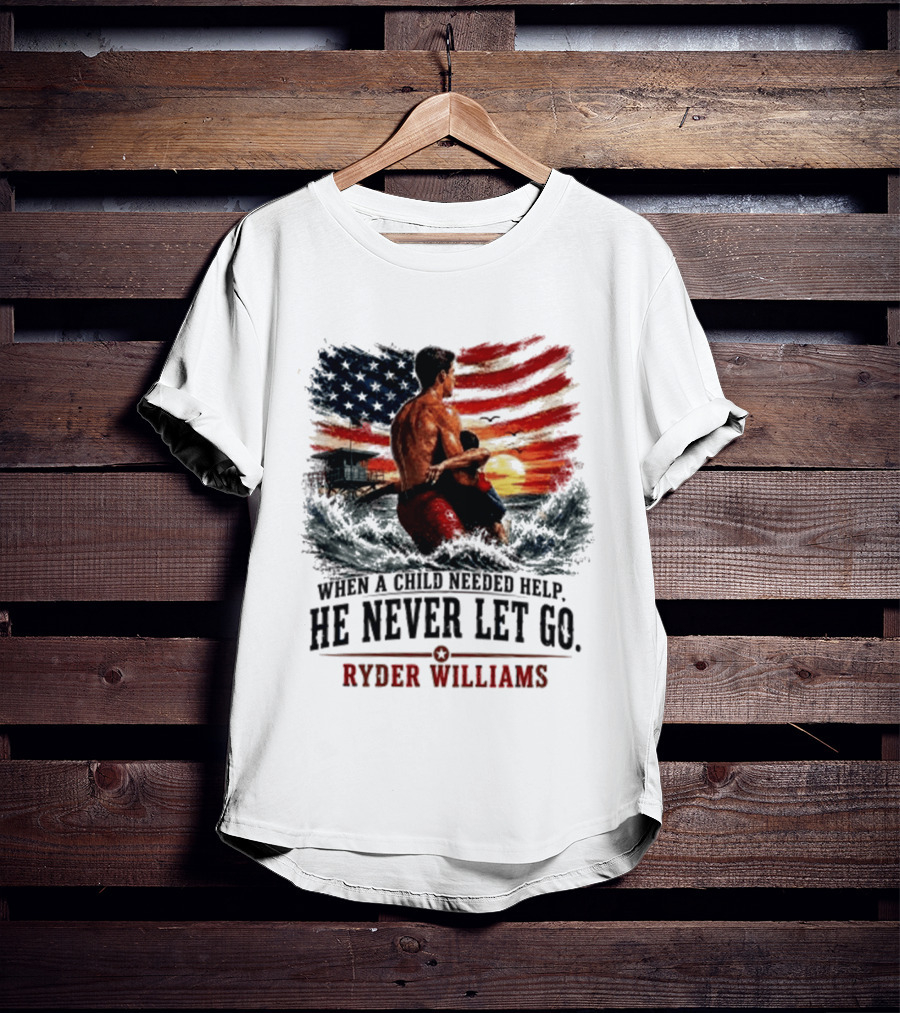Ryder Williams He Never Let Go American Flag Lifesaver Hero Sea Rescue T-Shirt