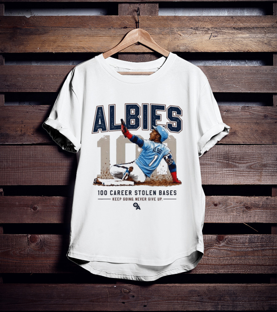 ALBIES 100 Career Stolen Bases Keep Going Never Give Up T-Shirt