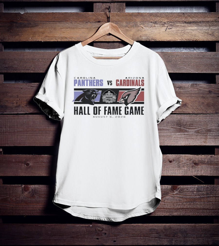 Carolina Panthers Vs Arizona Cardinals August 8 2026 Hall Of Fame Game T-Shirt