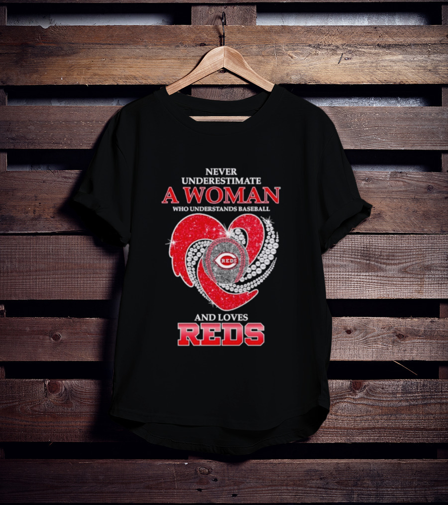 Cincinnati Reds Never Underestimate A Woman Who Understands Baseball And Loves Reds T-Shirt