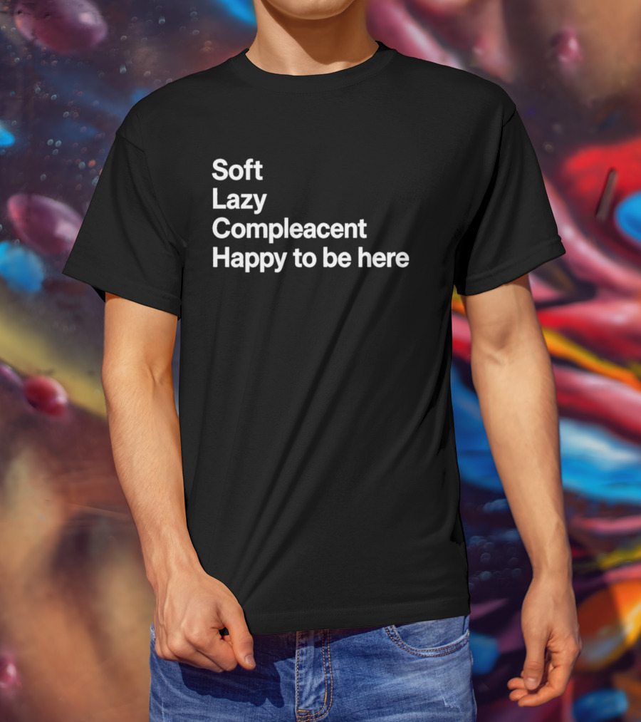 Grayson Waller Soft Lazy Complacent Happy To Be Here Compleacent T-Shirt