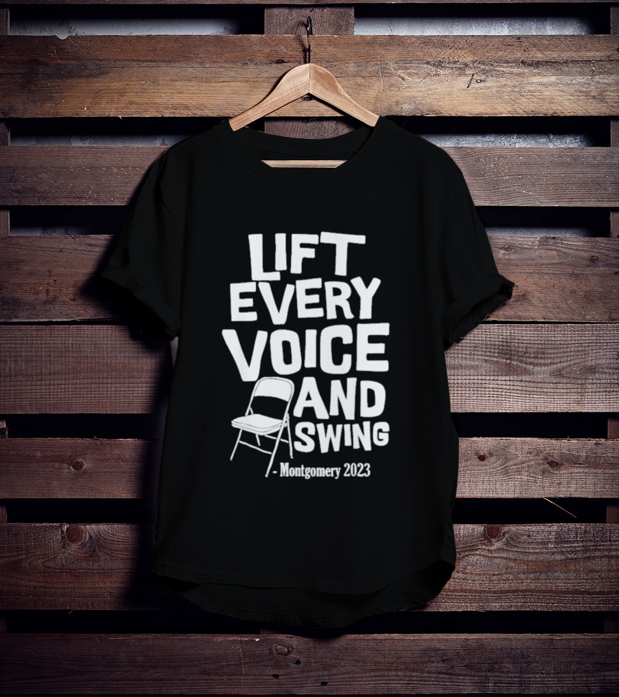 Montgomery 2023 Lift Every Voice And Swing Folding Chair T-Shirt