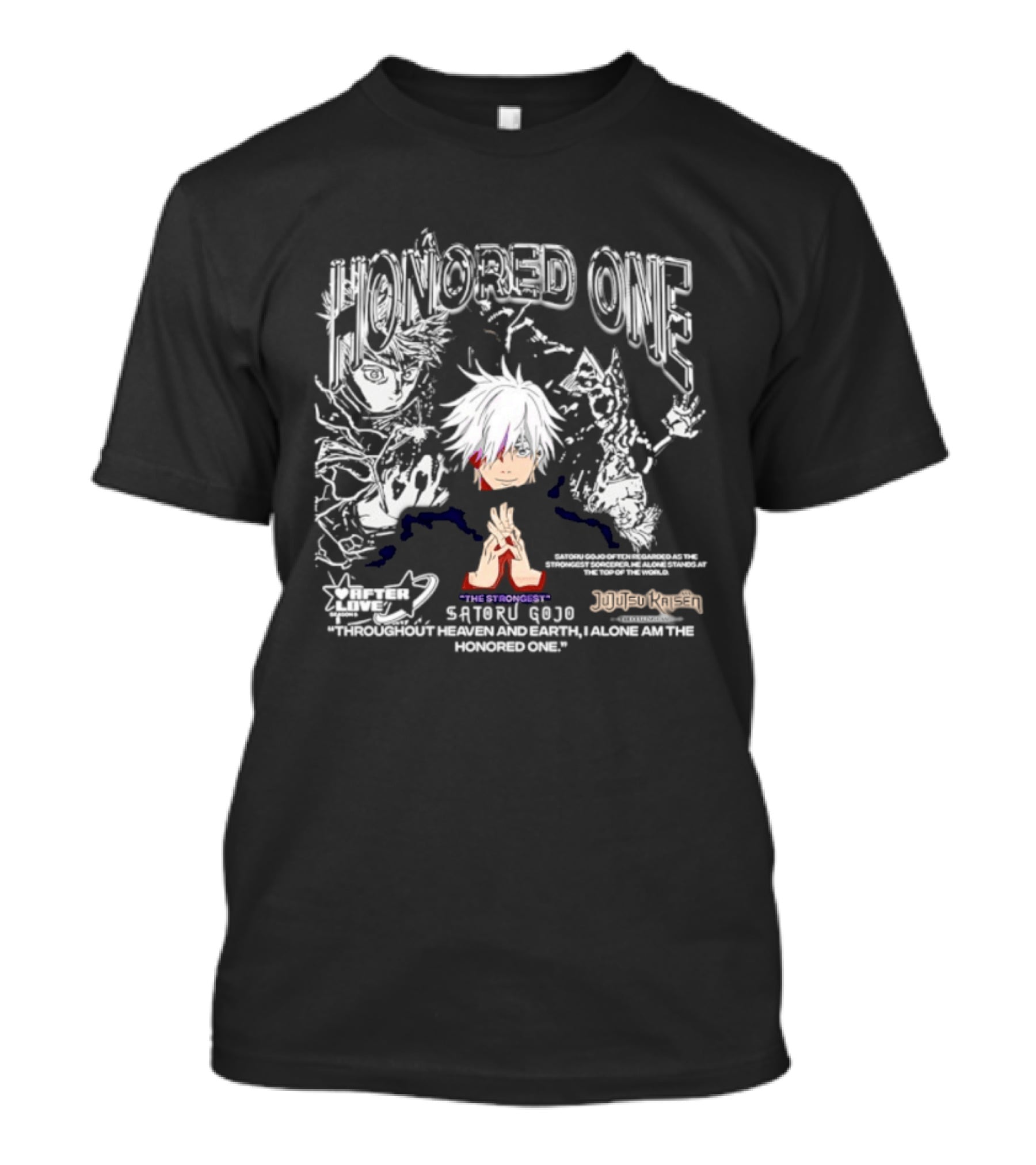 Satoru Gojo Honored One Jujutsu Kaisen Strongest Quotes Throughout Heaven And Earth T-Shirt