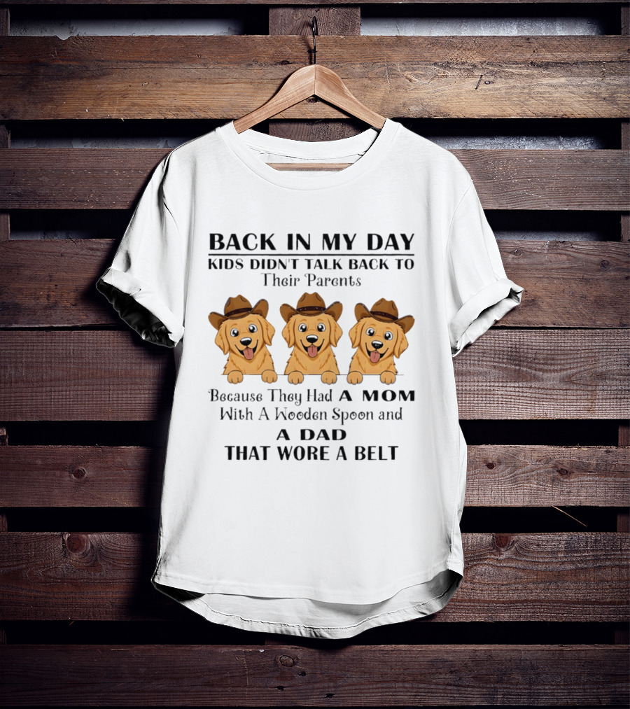 Back In My Day Kids Didn't Talk Back To Parents Golden Retriever Cowboy T-Shirt