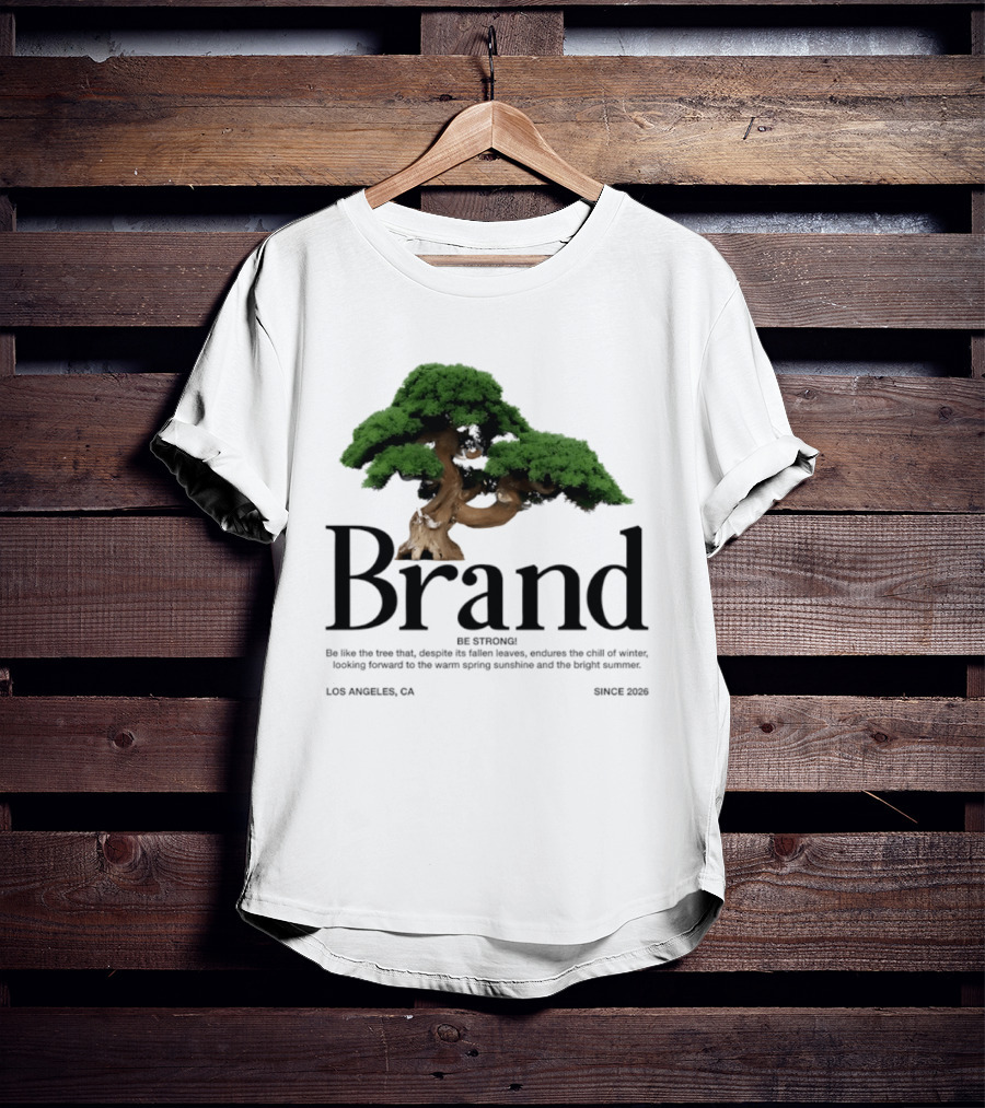 Brand Be Strong Be Like The Tree Endure Winter Los Angeles Since 2026 T-Shirt