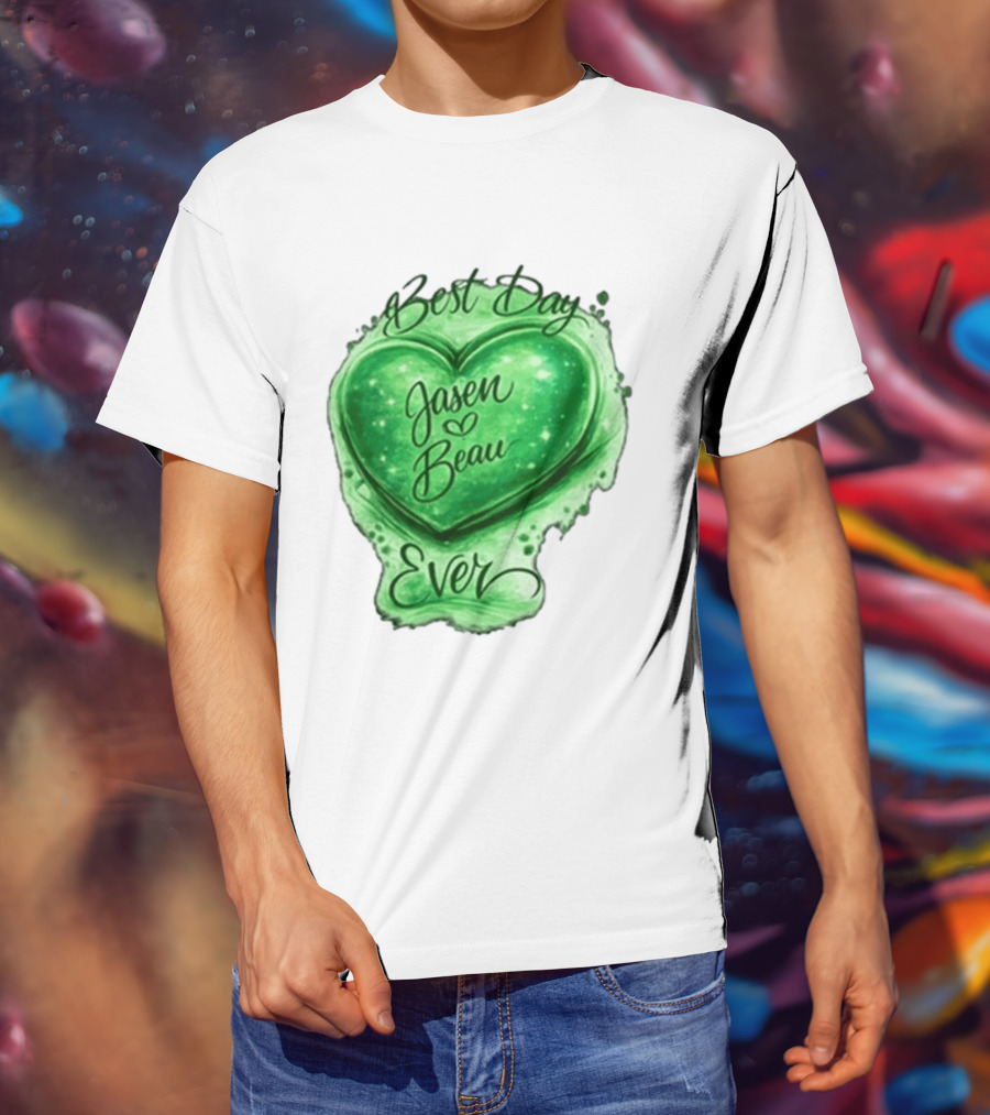 Best Day Ever Jasen Beau Green Heart T-Shirt