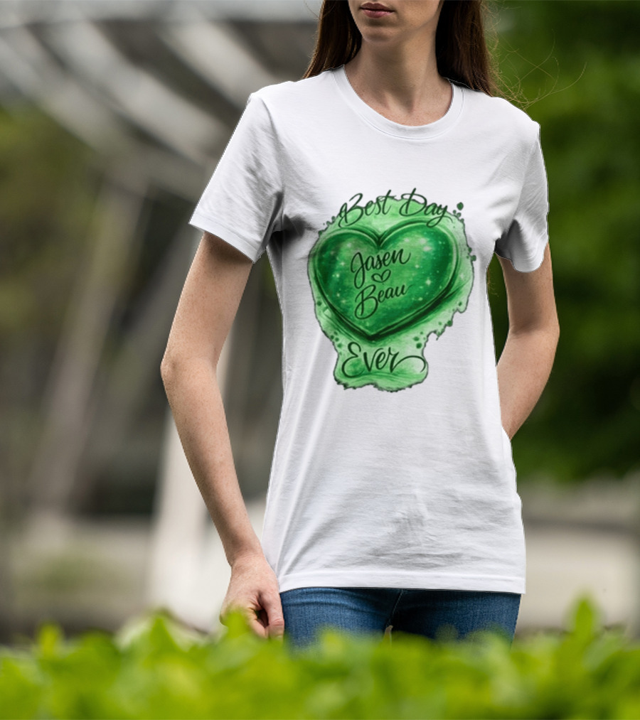 Best Day Ever Jasen Beau Green Heart T-Shirt