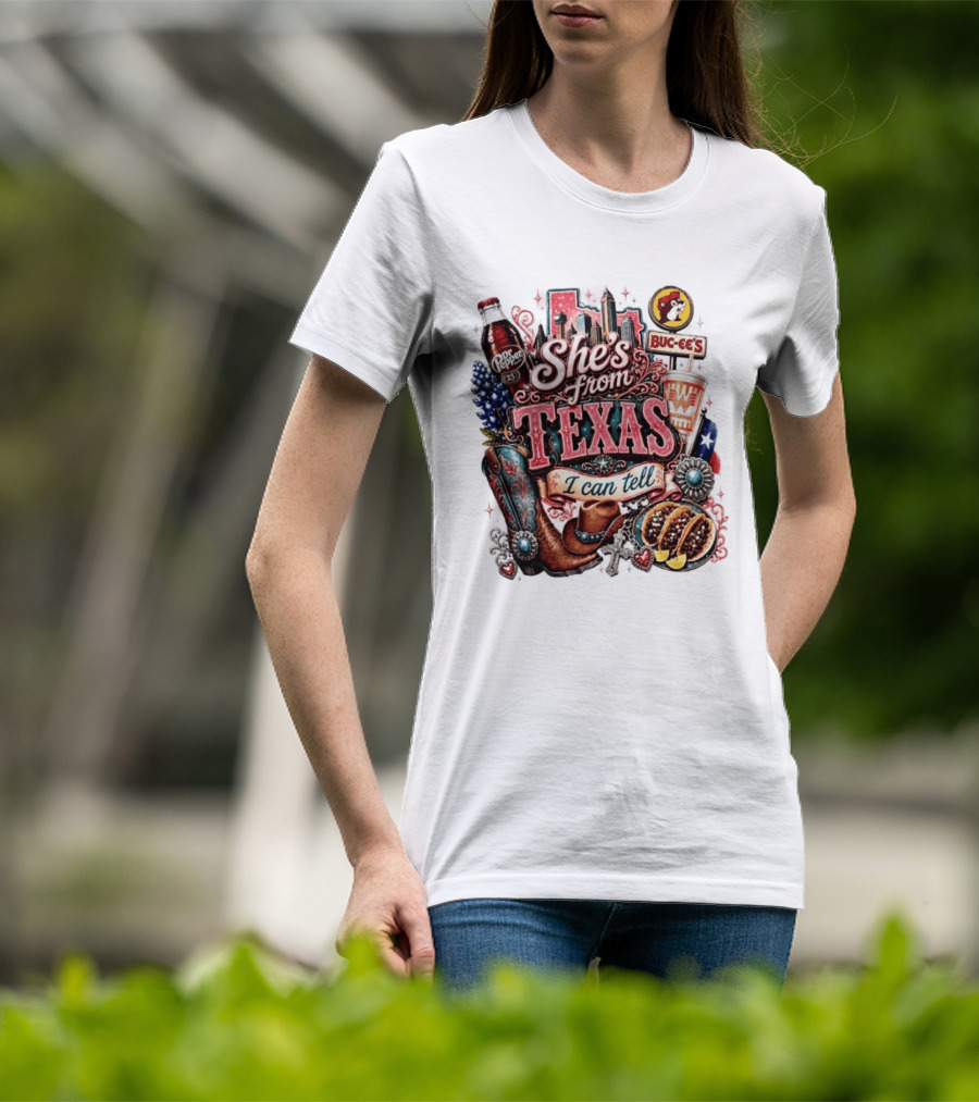 She's From Texas I Can Tell Dr Pepper Buc Ee's Whataburger Cowboys And Tacos T-Shirt