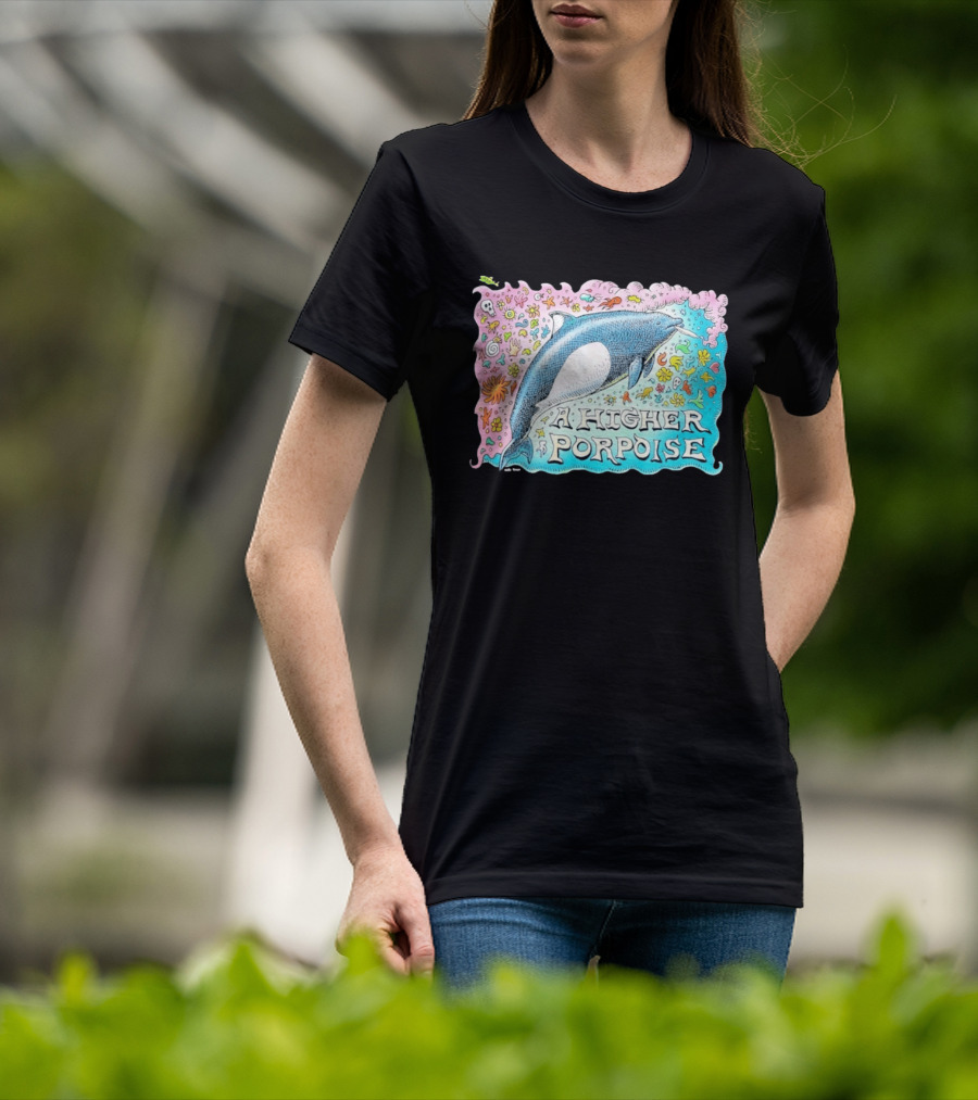 A Higher Porpoise Colorful Dolphin Psychedelic T-Shirt