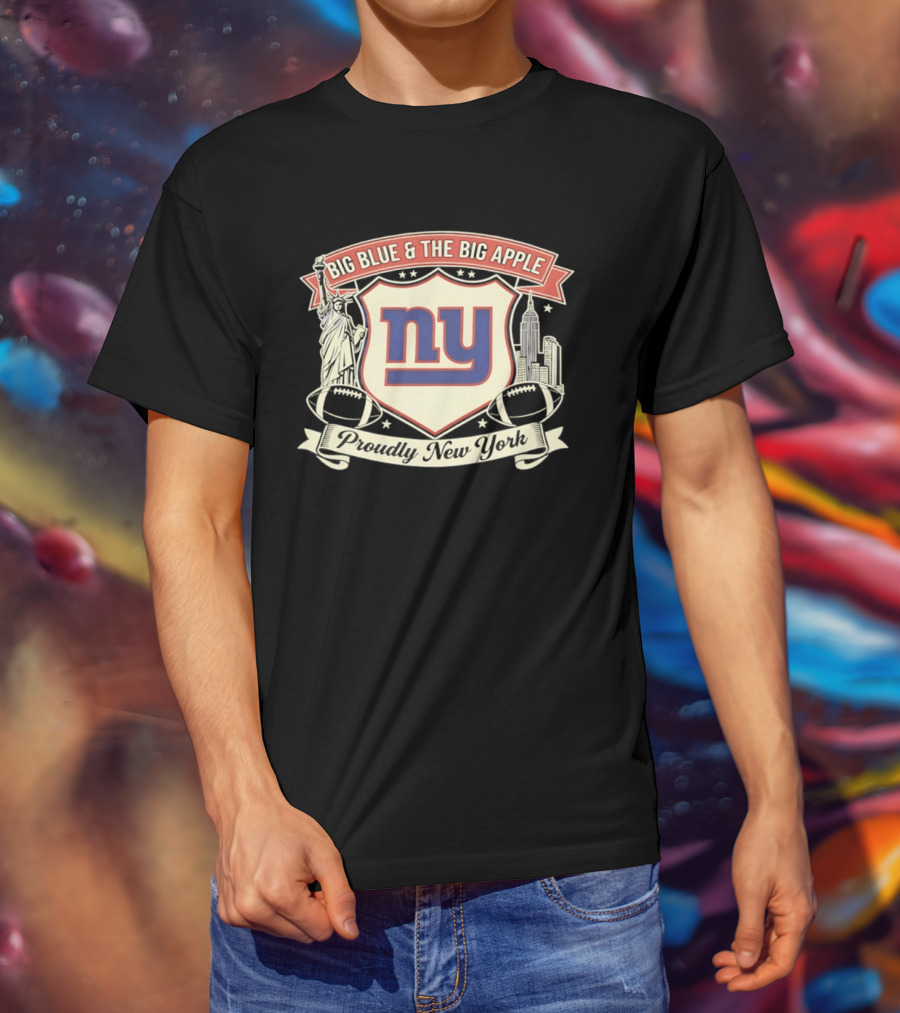Big Blue And The Big Apple New York Giants Proudly NY T-Shirt