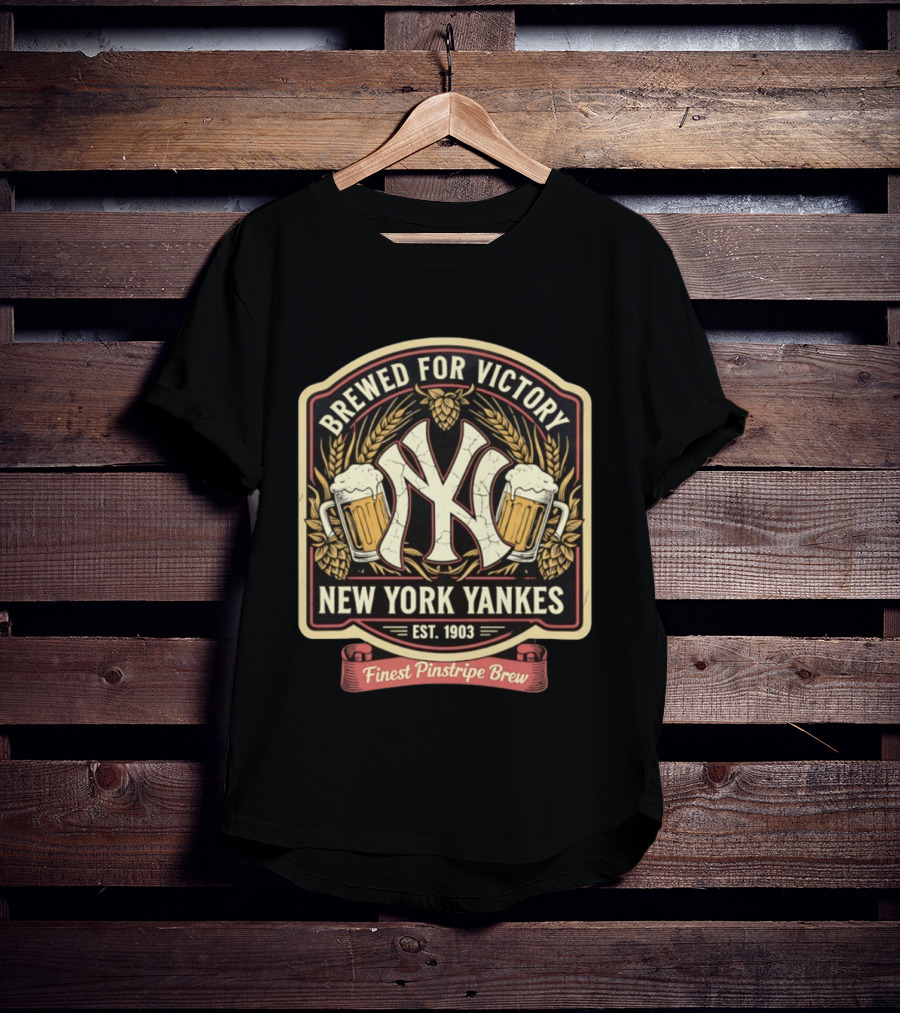 Brewed For Victory New York Yankees Est 1903 Finest Pinstripe Brew T-Shirt