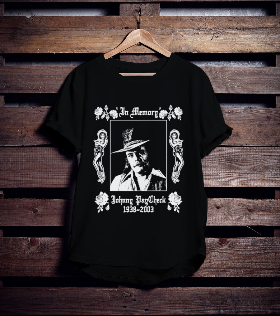 In Memory Johnny Paycheck 1938 2003 Country Music T-Shirt