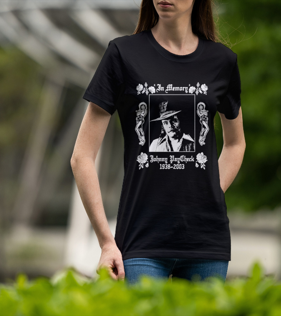 In Memory Johnny Paycheck 1938 2003 Country Music T-Shirt
