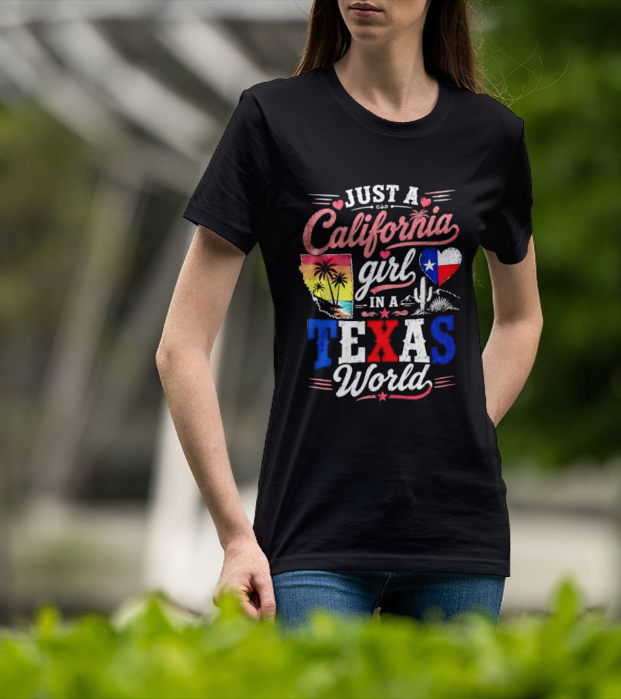 Just A California Girl In A Texas World With State Icons And Heart T-Shirt