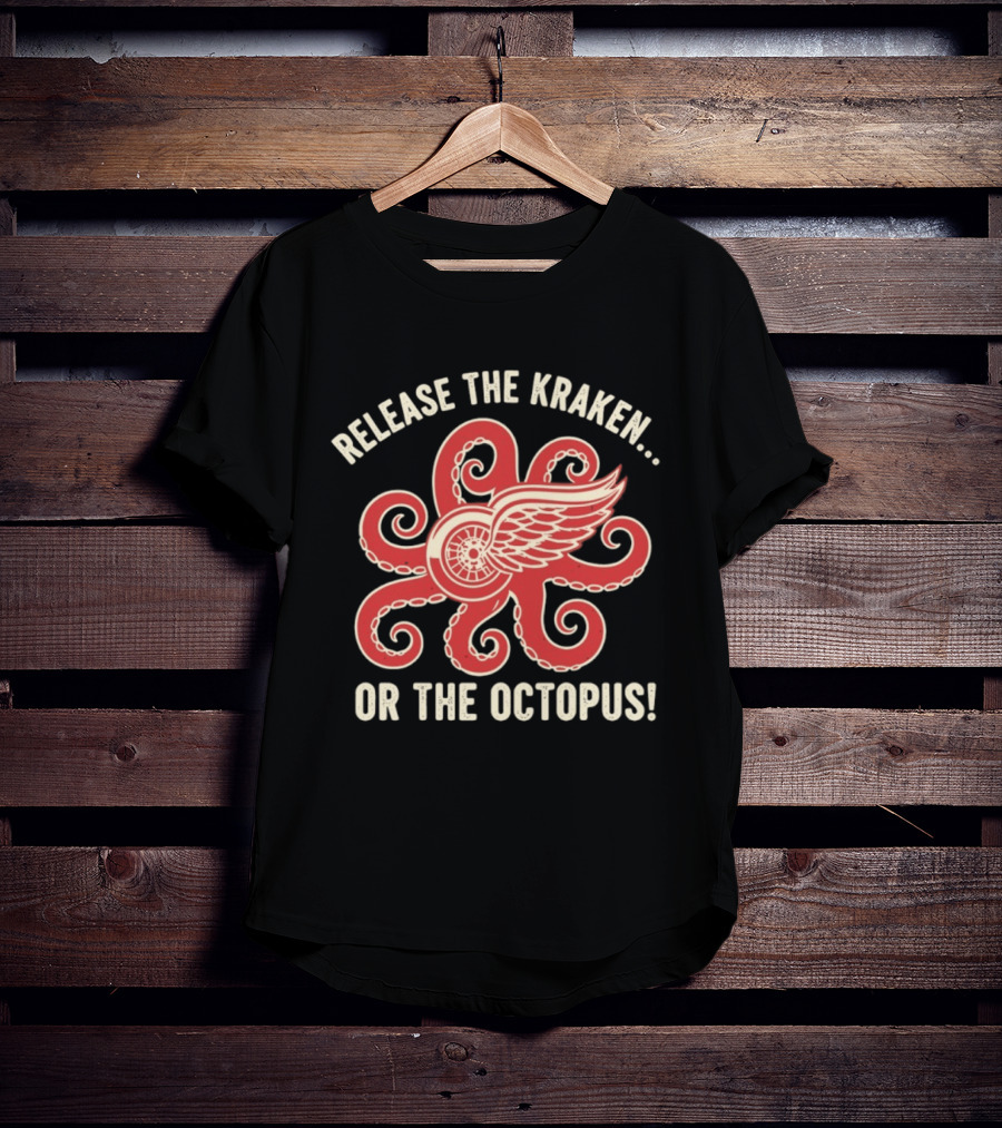 Release The Kraken Or The Octopus Detroit Red Wings NHL Hockey Fan Gear T-Shirt