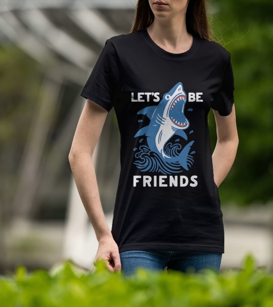 Let's Be Friends Shark Waves T-Shirt