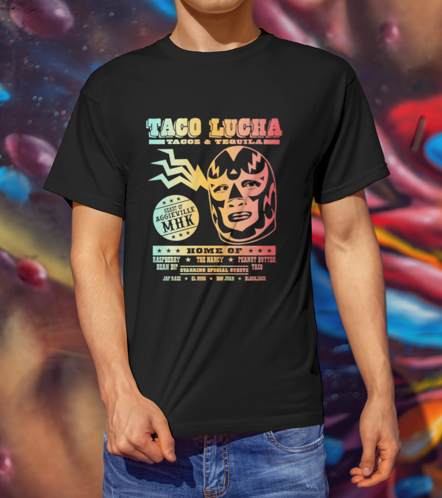 Taco Lucha Tacos And Tequila Luchador Heart Of Aggieville MHK Manhattan Kansas T-Shirt