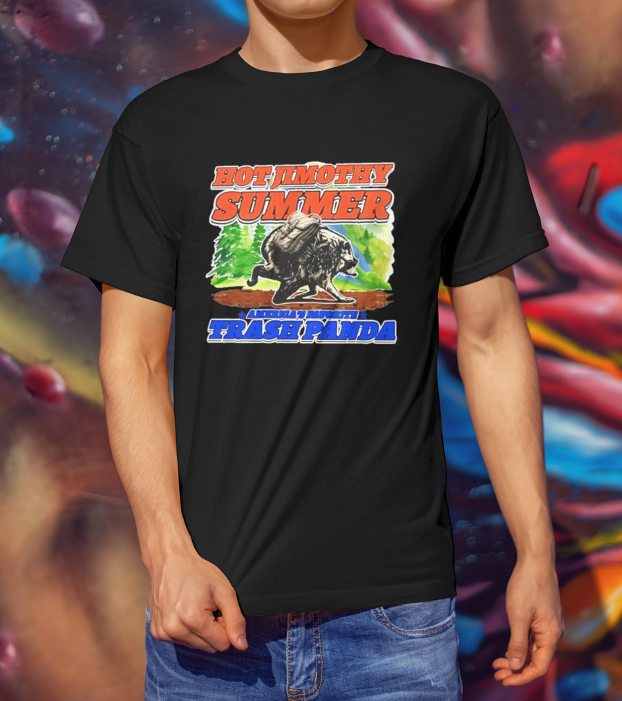 Hot Jimothy Summer America's Favorite Trash Panda Adventure T-Shirt