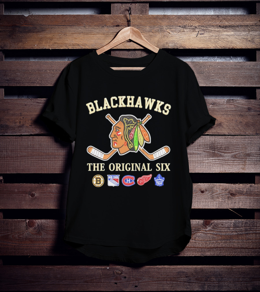 Blackhawks The Original Six Boston Bruins New York Rangers Montreal Canadiens Detroit Red Wings Toronto Maple Leafs T-Shirt