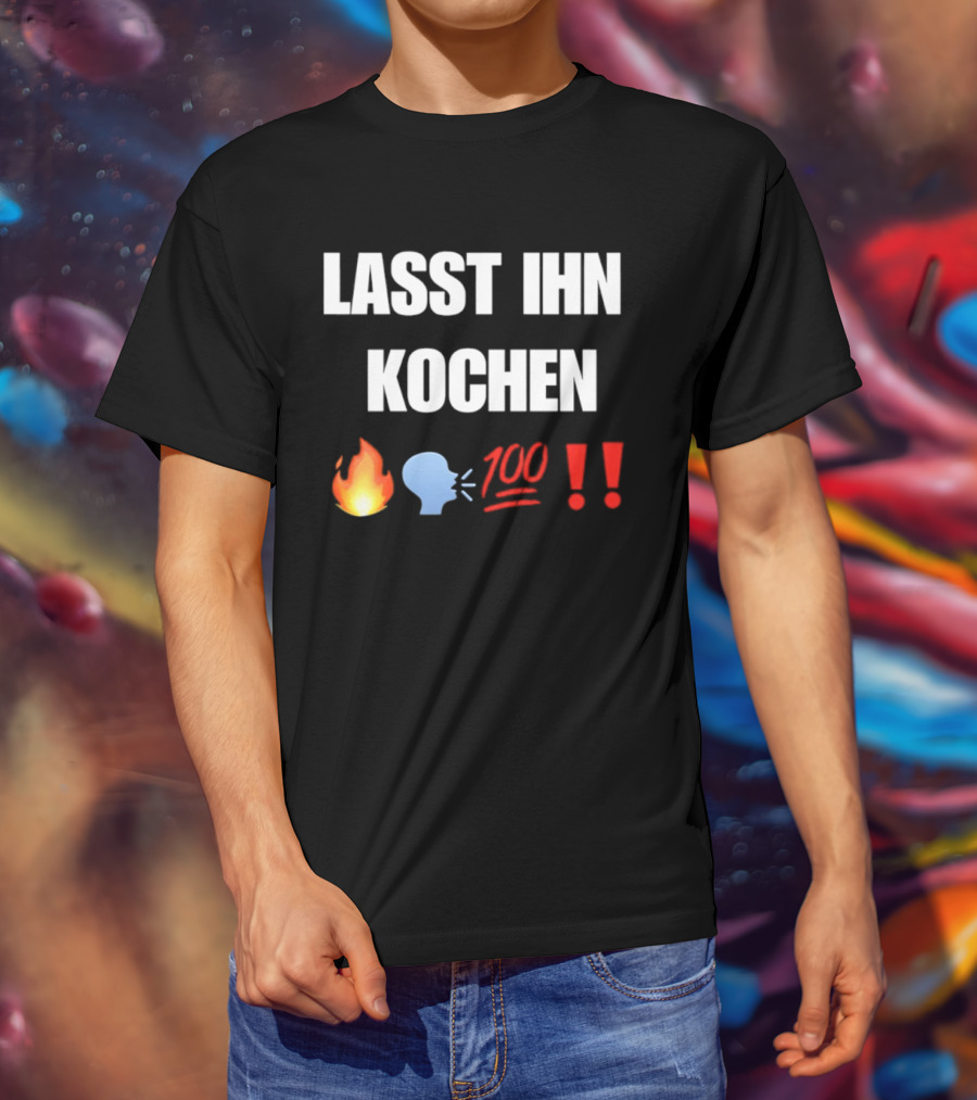 Lasst Ihn Kochen Fire Emoji 100 Exclamation Marks T-Shirt