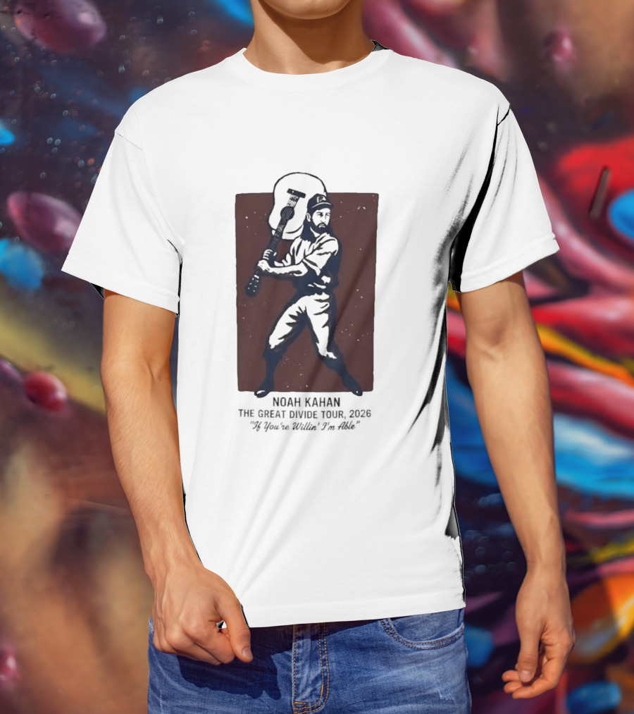 Noah Kahan The Great Divide Tour 2026 If You're Willin' I'm Able Baseball Player With Guitar T-Shirt