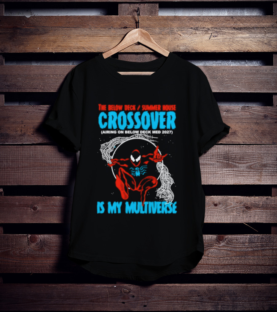 The Below Deck Summer House Crossover Spiderman Symbiote Venom Multiverse T-Shirt