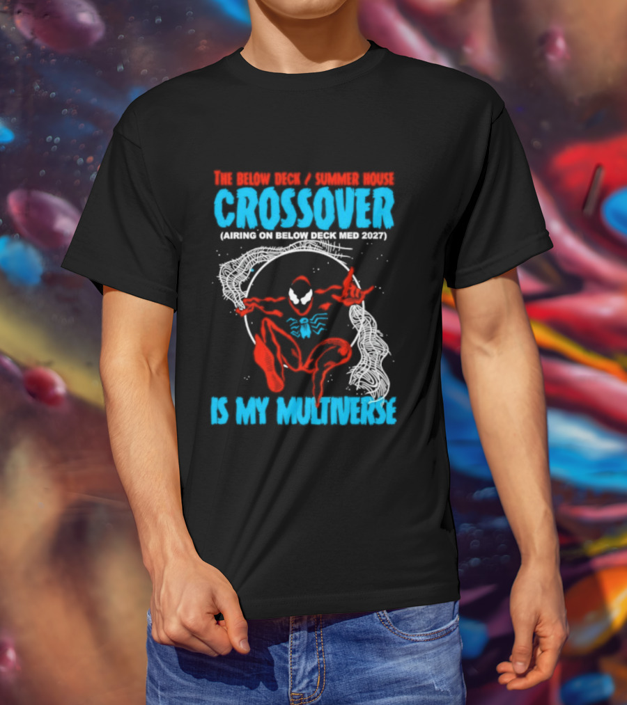 The Below Deck Summer House Crossover Spiderman Symbiote Venom Multiverse T-Shirt