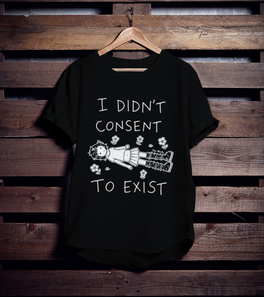 Girl I Didn't Consent To Exist Flower With Cute Anime Drawing T-Shirt